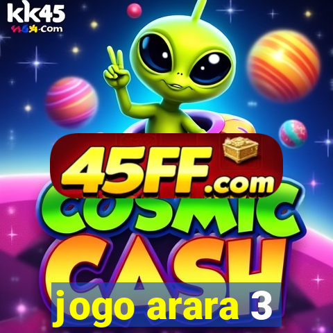 jogo arara 3